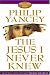 The Jesus I Never Knew (Limited Edition)