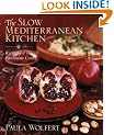 The Slow Mediterranean Kitchen: Recipes for the Passionate Cook