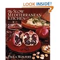 The Slow Mediterranean Kitchen: Recipes for the Passionate Cook