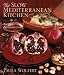 The Slow Mediterranean Kitchen: Recipes for the Passionate Cook