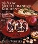 The Slow Mediterranean Kitchen: Recipes for the Passionate Cook