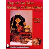 Top of the Line Fishing Collectibles by Donna Tonelli