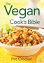 The Vegan Cook's Bible