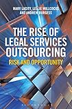 The rise of legal services outsourcing : risk and opportunity