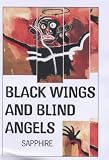 Black Wings And Blind Angels