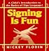 Signing Is Fun