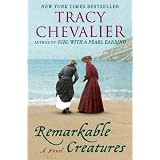 Remarkable Creatures: A Novelby Tracy Chevalier