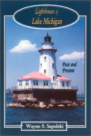 lighthouses of lake michigan past and present