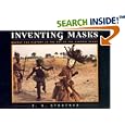 Inventing Masks: Agency and History in the Art of the Central Pende by  Z. S. Strother