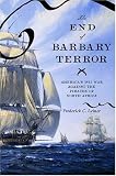The End of Barbary Terror: Americas 1815 War against the Pirates of North Africa