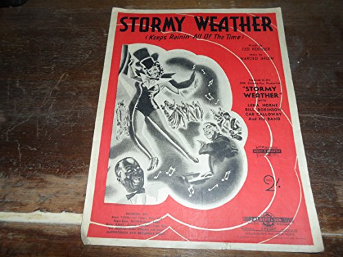 STORMY WEATHER (KEEPS RAININ' ALL THE TIME) - FROM THE 20th CENTURY-FOX PRODUCTION 