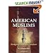 American Muslims: Bridging Faith and Freedom