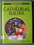 A Cathedral Builder (The Everyday Life of Series)