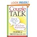 Couple Talk: How to Talk Your Way to a Great Relationship