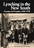 Lynching in the New South: Georgia and Virginia, 1880-1930 (Blacks in the New World)