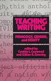Teaching Writing : Pedagogy, Gender, And Equity