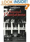 Louisiana's Haunted Plantations