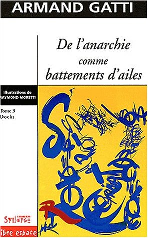 De l'Anarchie comme battements d'ailes, tome 3 : Docks
