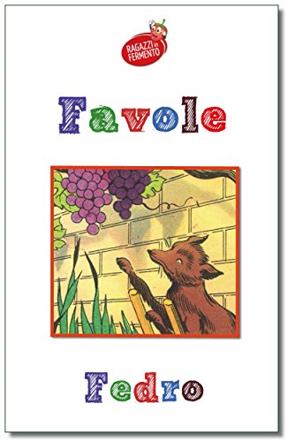 Favole - edizione completa 102 favole (Ragazzi in Fermento) (Italian Edition)