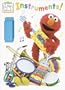 Elmo's World: Instruments! (Color Plus Instrument)