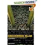 Discovering Islam: Making Sense of Muslim History and Society