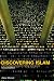 Discovering Islam: Making Sense of Muslim History and Society