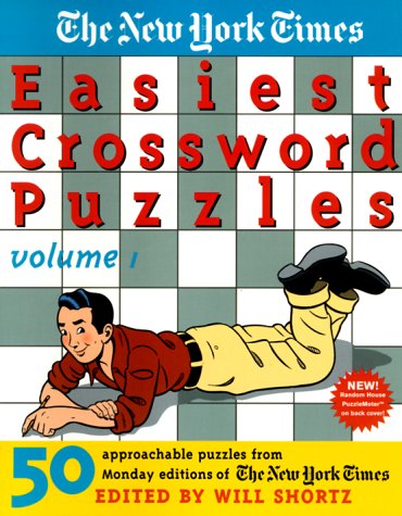 The New York Times Easiest Crossword Puzzles, Volume 1 (NY Times)
