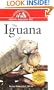 The Iguana: An Owner's Guide to a Happy Healthy Pet