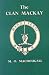 The Clan Mackay: The Celtic Resistance to Feudal Superiority (Johnston's Clan Histories)