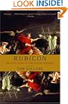 Rubicon: The Last Years of the Roman...