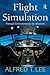 Flight Simulation: Virtual Environments in Aviation