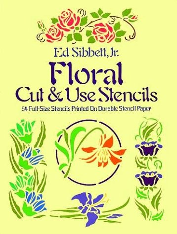 Floral Cut and Use Stencils: Fifty-Four Full-Size Stencils Printed on Durable Stencil Paper (Picture Archives)