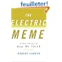 The Electric Meme: A New Theory of How We Think