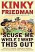 'Scuse Me While I Whip This Out : Reflections on Country Singers, Presidents, and Other Troublemakers