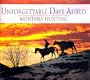 Unforgettable Days Afield: Montana Hunting