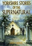Yorkshire stories of the supernatural