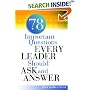 78 Important Questions Every Leader Should Ask and Answer