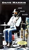 Dave Harris-One Man Band [VHS]