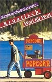 Kroatisch Wort f�r Wort, 1 Cassette
