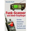 Funk-Scanner und Abh�r-Empf�nger: Ger�te, Antennen, Technik und Testberichte
