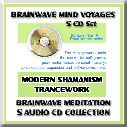 Modern Shamanism Trancework Brainwave Meditation Collection 5 CD Set using Brainwave Entrainment Meditation Technology: Shamanic Trance Audio Tools (5 CDs: BMV Series 27: Audio Mind Machine Sessions, Series 28: Awakened Mind Brainwave Pattern, Series 25: Sacred Geometry, Series 17: Heartbeat Meditation)