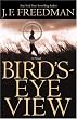 Bird's Eye View: A Novel