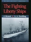 The Fighting Liberty Ships: A Memoir (Bluejacket Books)