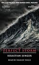The Perfect Storm : A True Story of Men Against the Sea