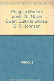 Penguin modern poets. 25, Gavin Ewart, Zulfikar Ghose, B.S. Johnson