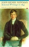 Selected Writings to 1845: John Henry Newman