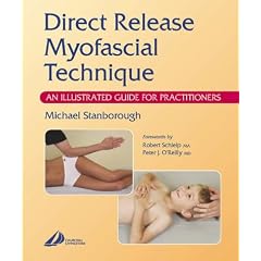 Direct Release Myofascial Technique: An Illustrated Guide for Practitioners