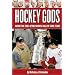 Hockey Gods: The Inside Story of the Red Wings' Hall-Of-Fame Team