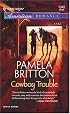 Cowboy Trouble (Harlequin American Romance Series)