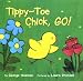 Tippy-Toe Chick, Go! by George Shannon ISBN 0060298235